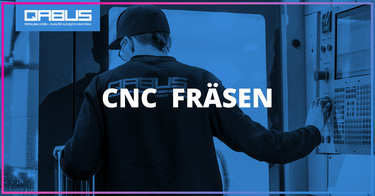 CNC Fräsen, QABUS Metallbau, Regenstauf